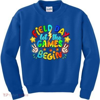 Let The Games Begin Teachers Field Day Gift Kids Sweatshirt