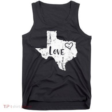 Love Texan Home Texas State Gift Tank Top