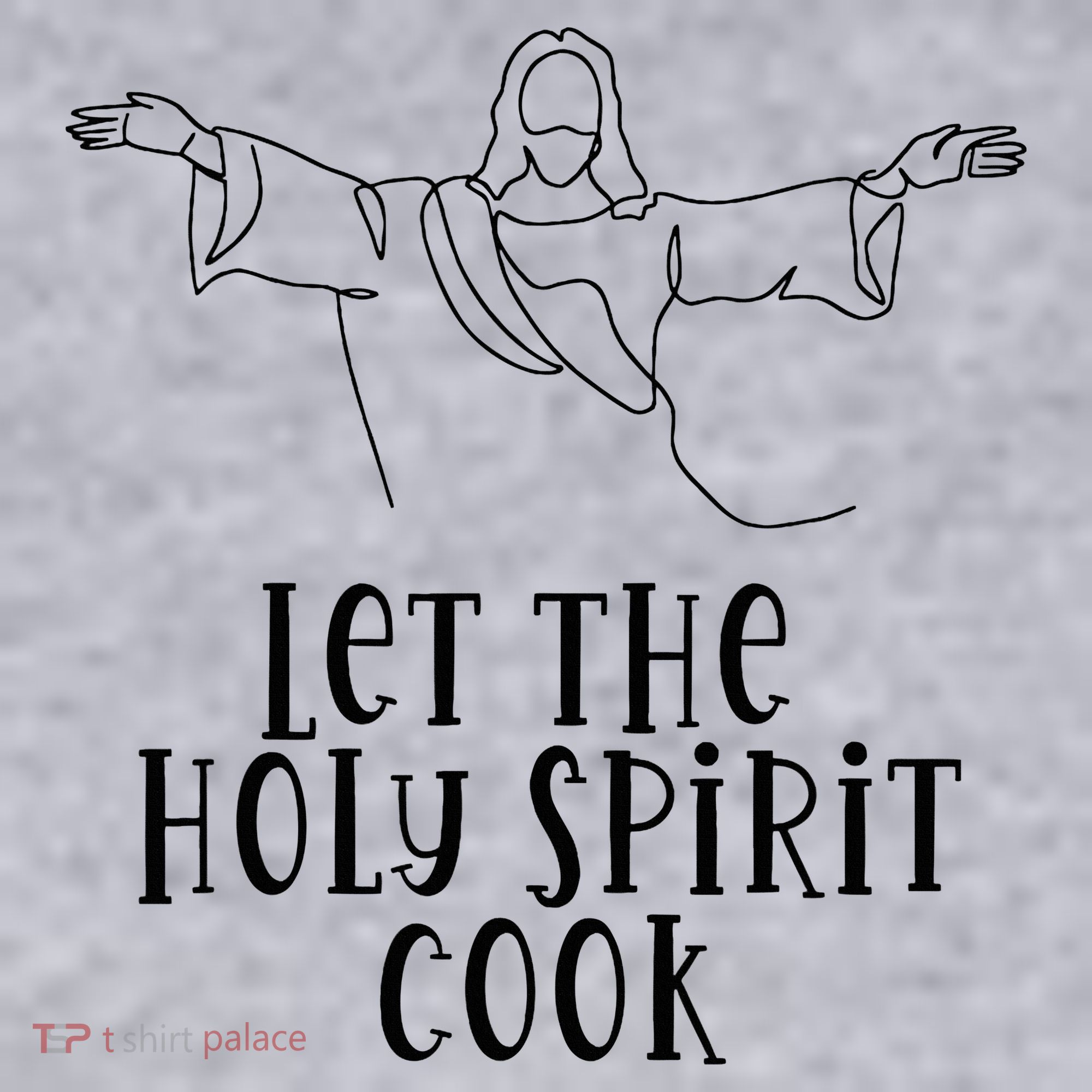 Let The Holy Spirit Cook Women's Sweatshirt