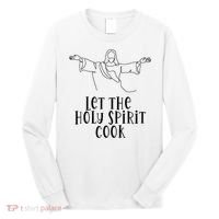 Let The Holy Spirit Cook Long Sleeve Shirt thumb 0