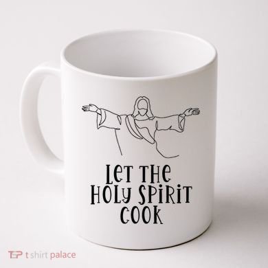 Let The Holy Spirit Cook Coffee Mug