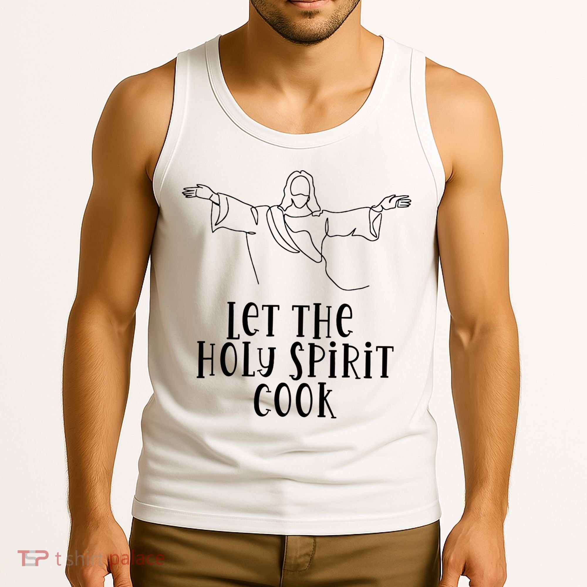 Let The Holy Spirit Cook Tank Top