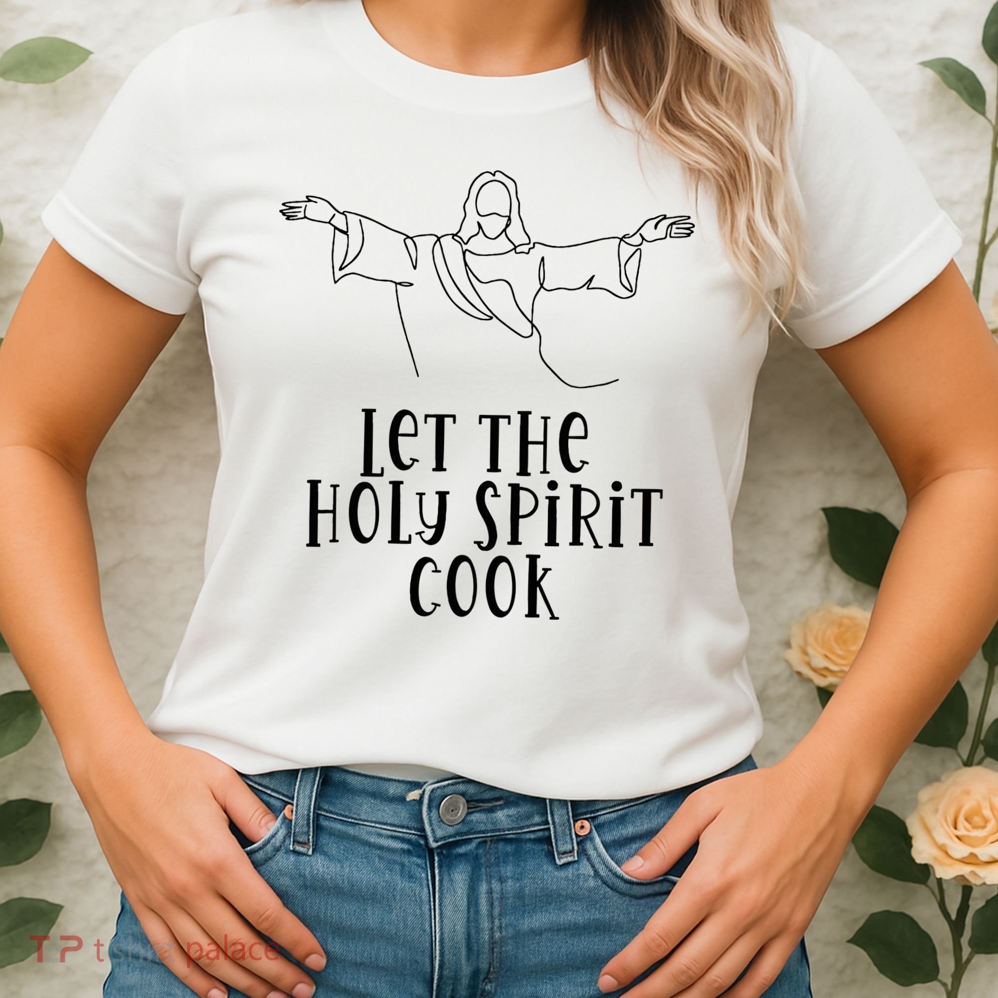 Let The Holy Spirit Cook Women's T-Shirt