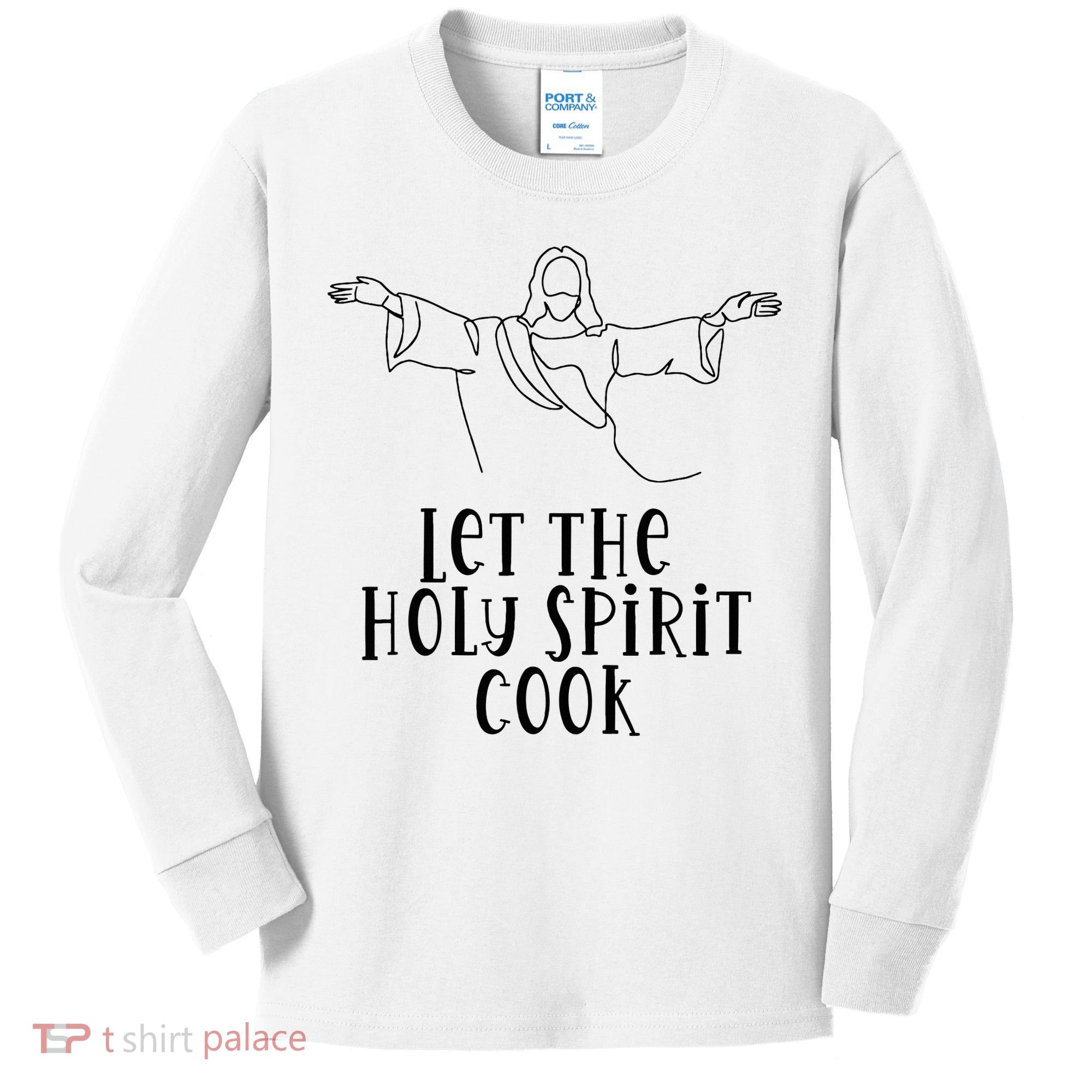 Let The Holy Spirit Cook Kids Long Sleeve Shirt