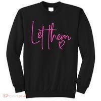 Let Them Heart Script Hot Pink Girls Women Let Them Sweatshirt thumb 0