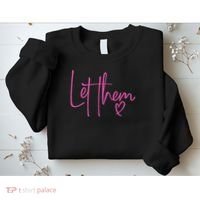 Let Them Heart Script Hot Pink Girls Women Let Them Sweatshirt thumb 2