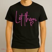 Let Them Heart Script Hot Pink Girls Women Let Them T-Shirt thumb 3