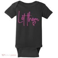 Let Them Heart Script Hot Pink Girls Women Let Them Baby Bodysuit thumb 0