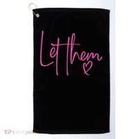 Let Them Heart Script Hot Pink Girls Women Let Them Golf Towel thumb 0
