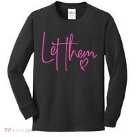 Let Them Heart Script Hot Pink Girls Women Let Them Kids Long Sleeve Shirt thumb 0