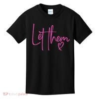 Let Them Heart Script Hot Pink Girls Women Let Them Kids T-Shirt thumb 0