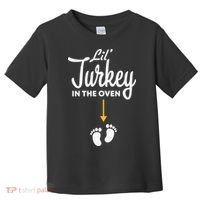 Lil' Turkey In The Oven Pregnancy Thanksgiving Toddler T-Shirt thumb 0