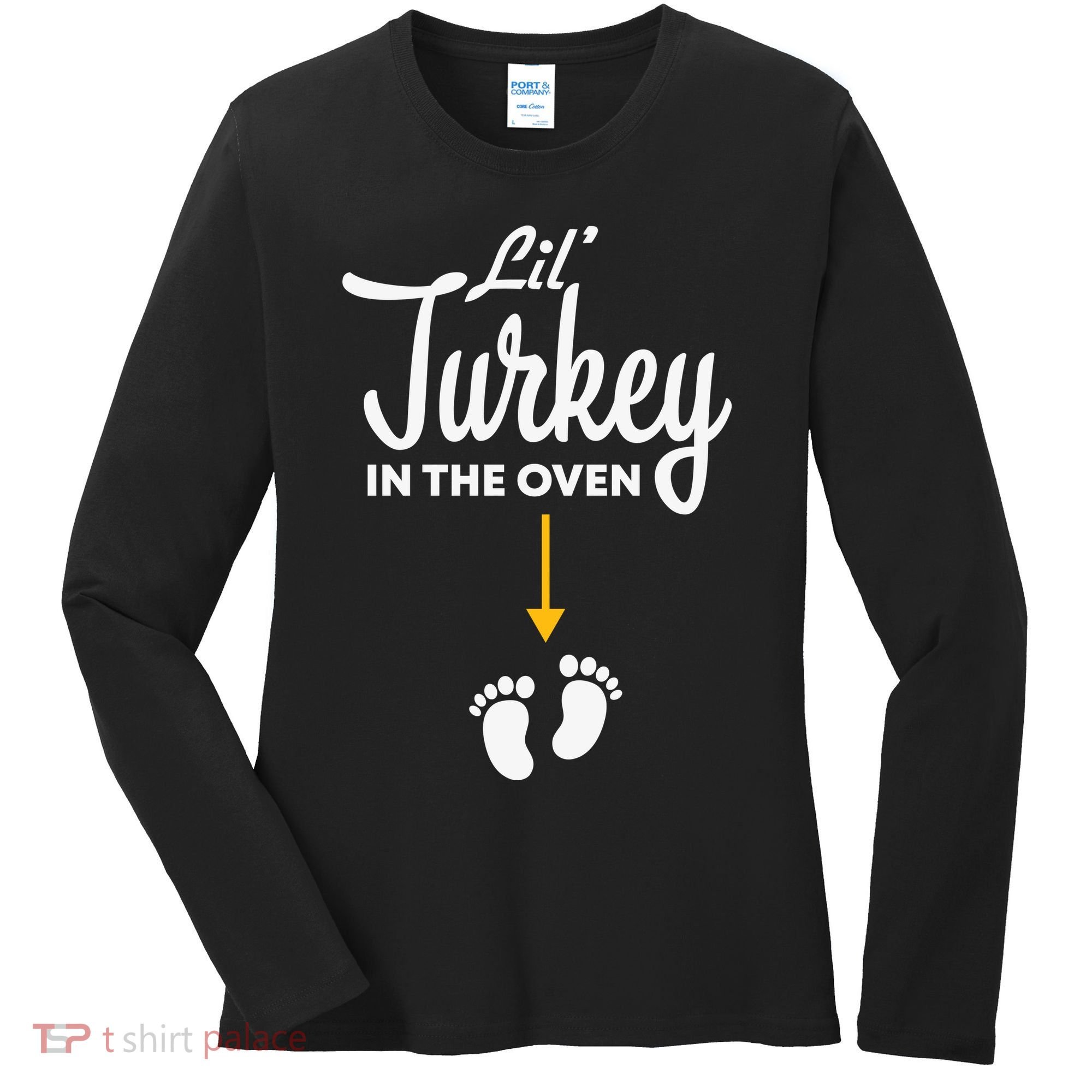 Lil' Turkey In The Oven Pregnancy Thanksgiving Women's Long Sleeve Shirt