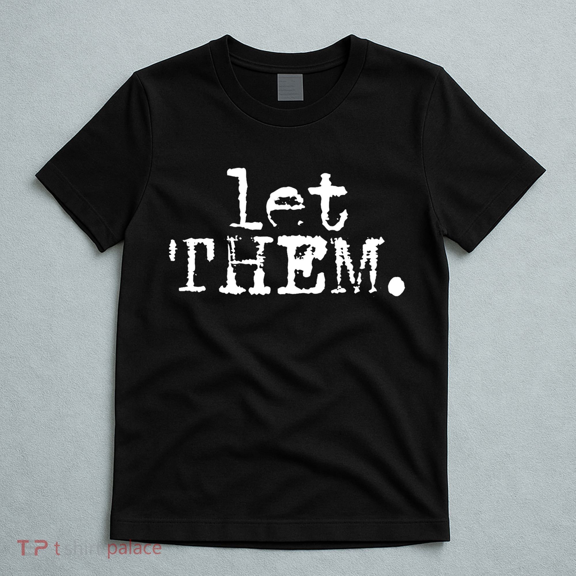 Let Them Inspirational Positive Saying Mental Health T-Shirt
