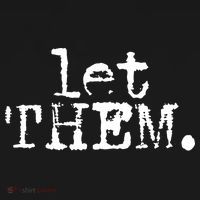 Let Them Inspirational Positive Saying Mental Health T-Shirt thumb 7