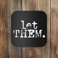 Let Them Inspirational Positive Saying Mental Health Coaster thumb 0