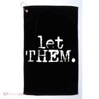 Let Them Inspirational Positive Saying Mental Health Golf Towel thumb 0