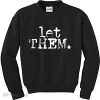 Let Them Inspirational Positive Saying Mental Health Kids Sweatshirt thumb 0