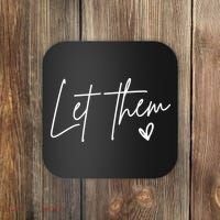 Let Them Inspirational Gifts Coaster thumb 0
