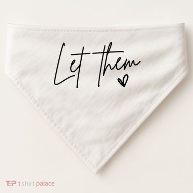 Let Them Inspirational Gifts USA-Made Doggie Bandana