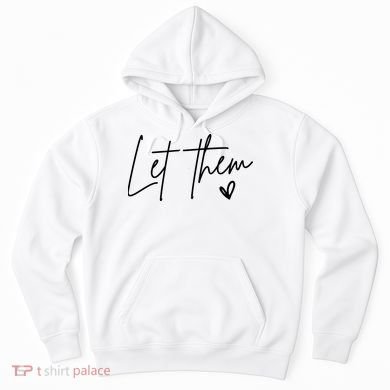 Let Them Inspirational Gifts Hoodie
