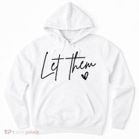 Let Them Inspirational Gifts Hoodie thumb 0