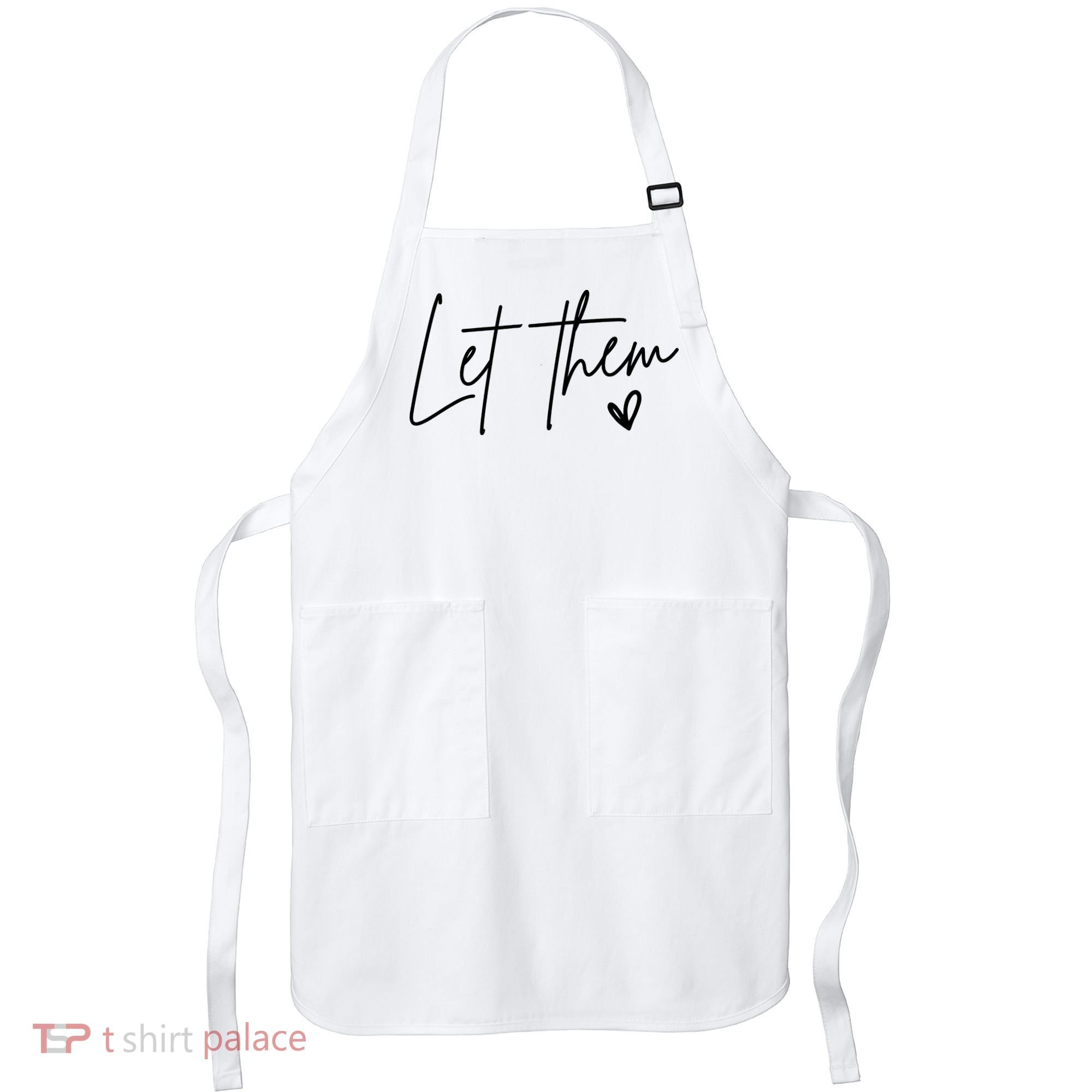 Let Them Inspirational Gifts Apron