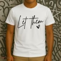 Let Them Inspirational Gifts T-Shirt thumb 3