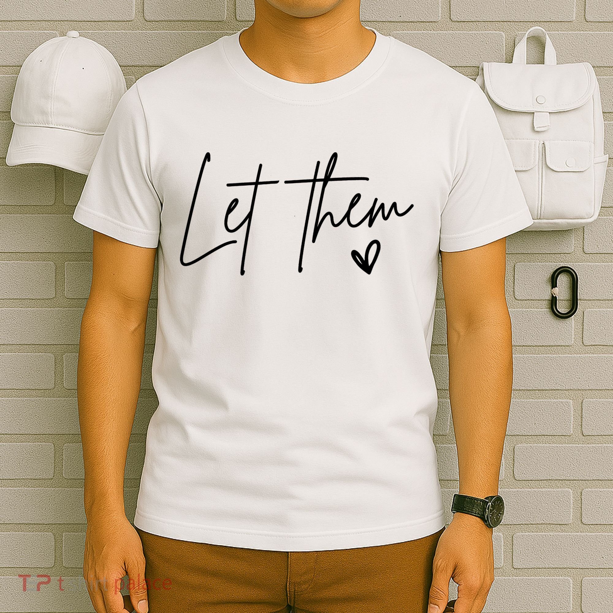 Let Them Inspirational Gifts T-Shirt
