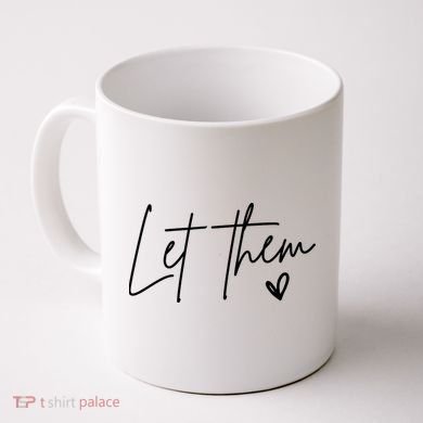 Let Them Inspirational Gifts Coffee Mug