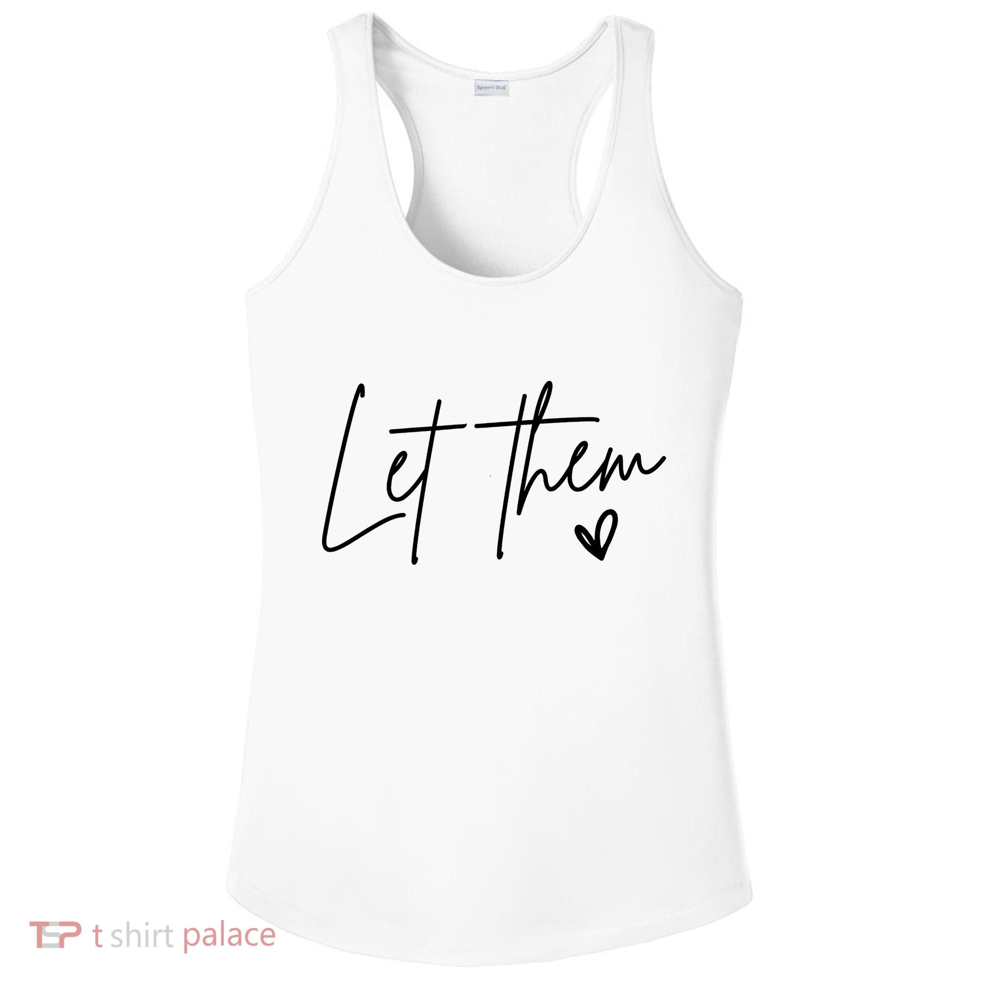 Let Them Inspirational Gifts Ladies PosiCharge Competitor Racerback Tank
