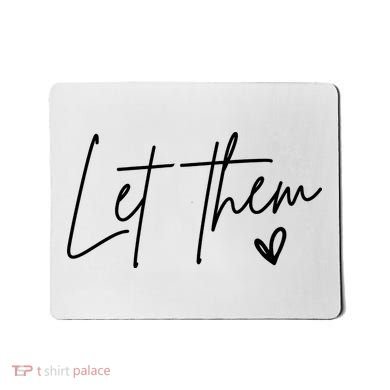Let Them Inspirational Gifts Mousepad