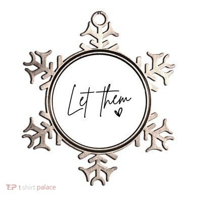 Let Them Inspirational Gifts Ornament