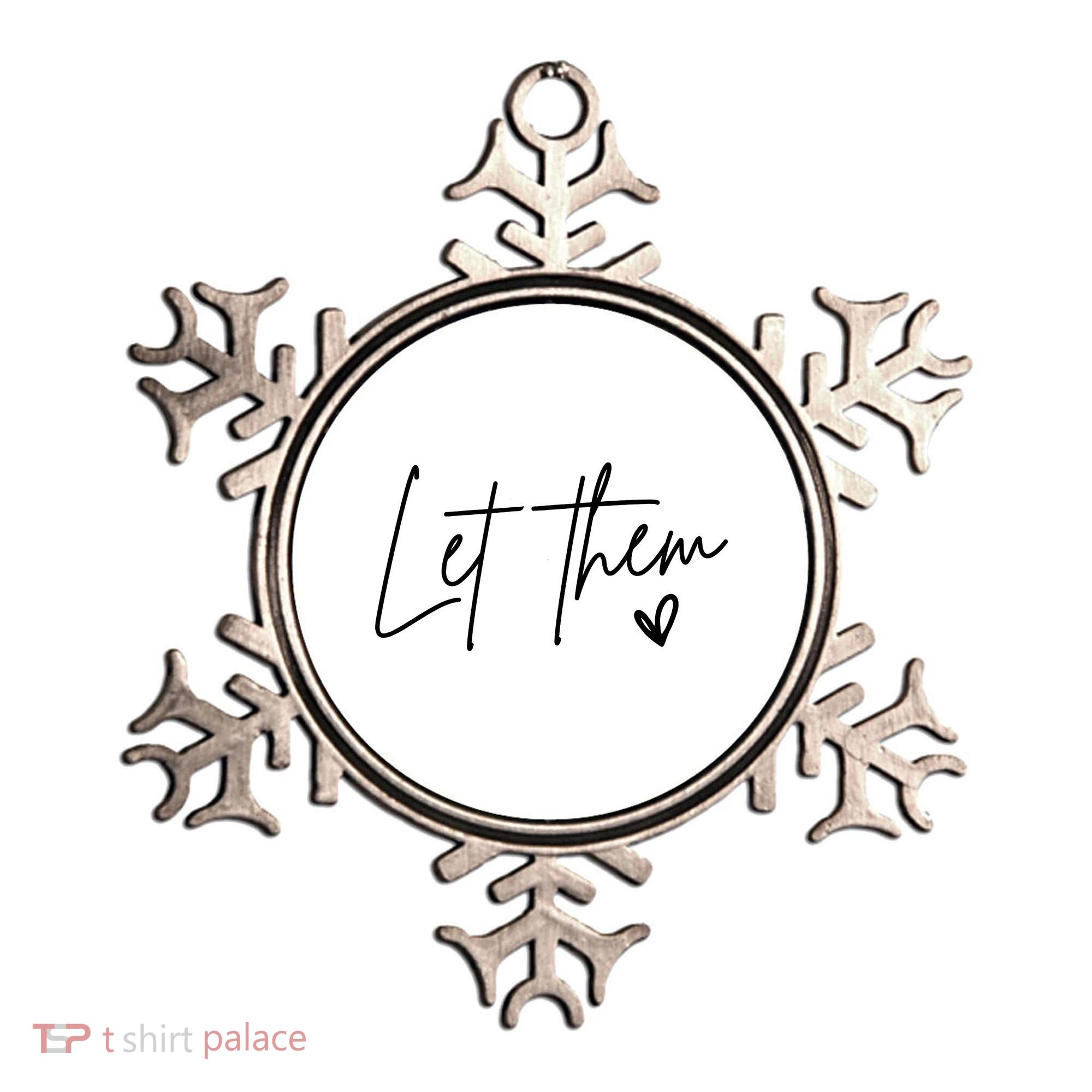 Let Them Inspirational Gifts Ornament