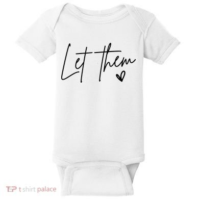 Let Them Inspirational Gifts Baby Bodysuit
