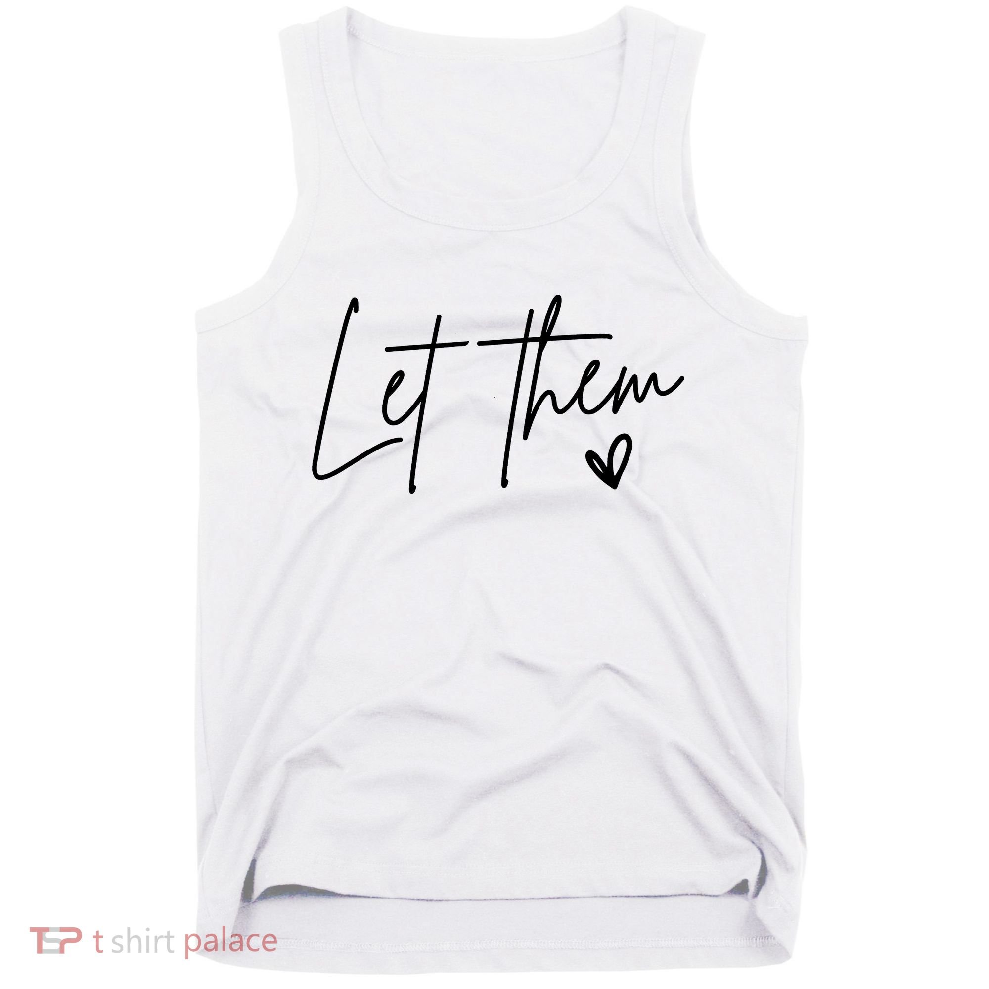 Let Them Inspirational Gifts Tank Top