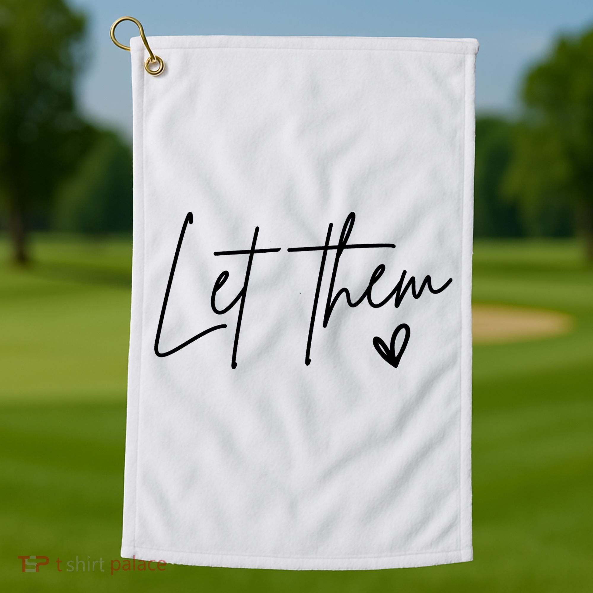 Let Them Inspirational Gifts Golf Towel