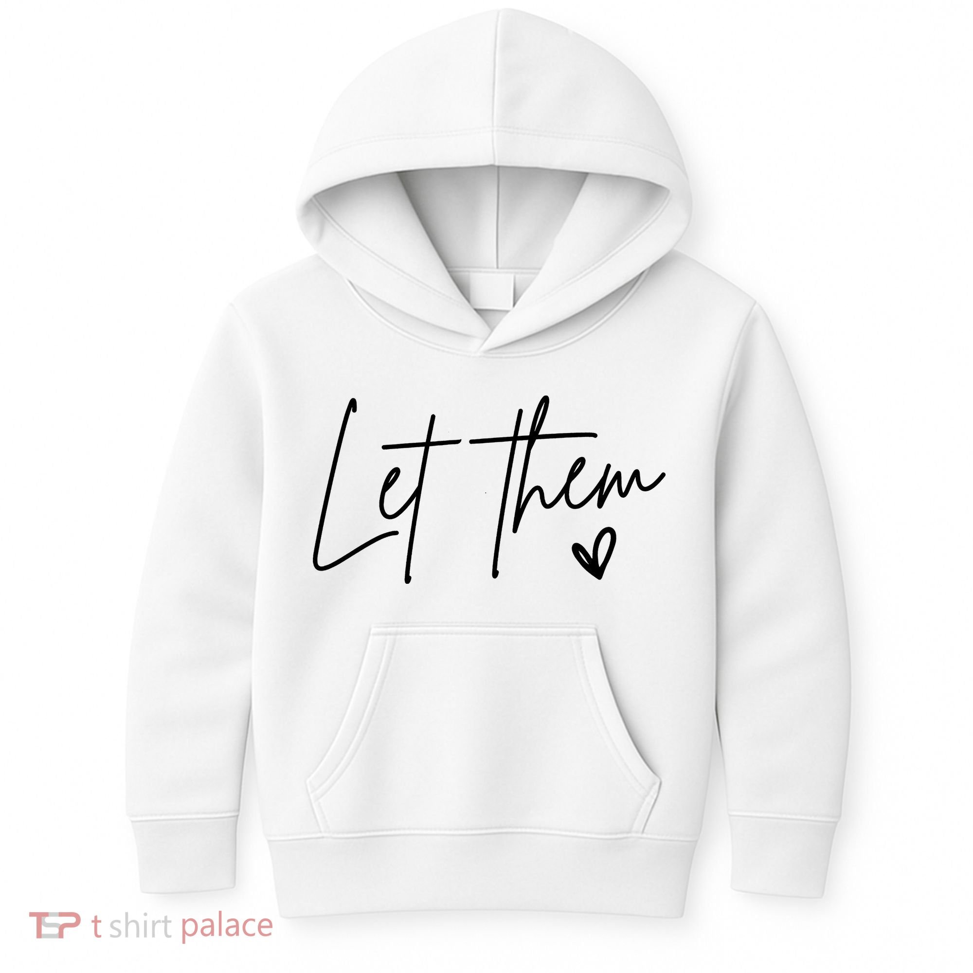 Let Them Inspirational Gifts Kids Hoodie
