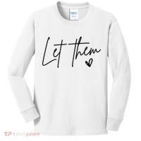 Let Them Inspirational Gifts Kids Long Sleeve Shirt thumb 0