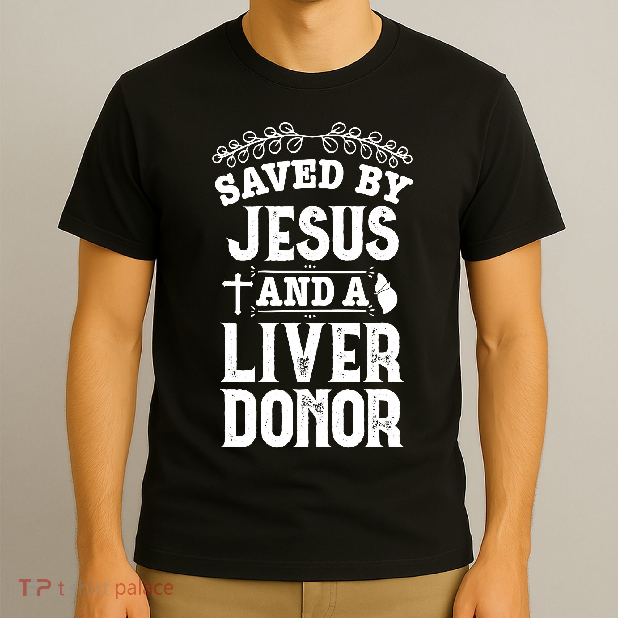 Liver Transplant Jesus Organ Donor Surgery Recovery T-Shirt