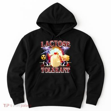 Lactose Tolerant Hoodie