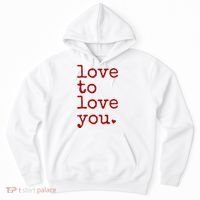 Love To Love You Cute Valentine Hoodie thumb 0