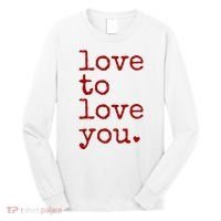 Love To Love You Cute Valentine Long Sleeve Shirt thumb 0