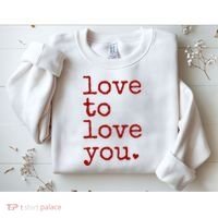 Love To Love You Cute Valentine Sweatshirt thumb 2