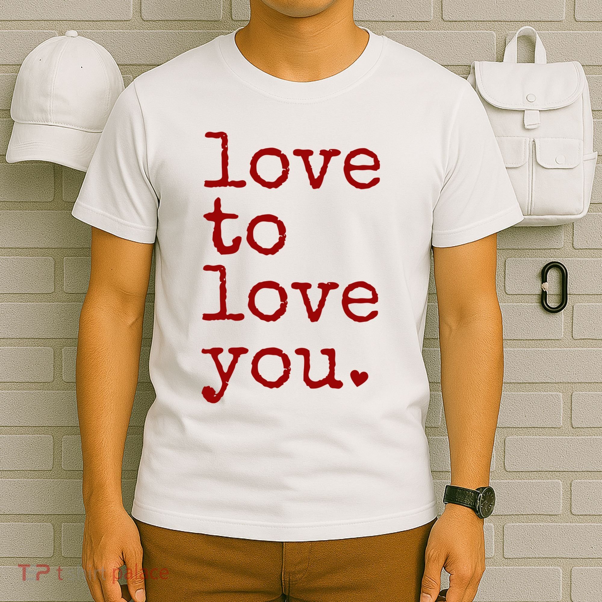 Love To Love You Cute Valentine T-Shirt