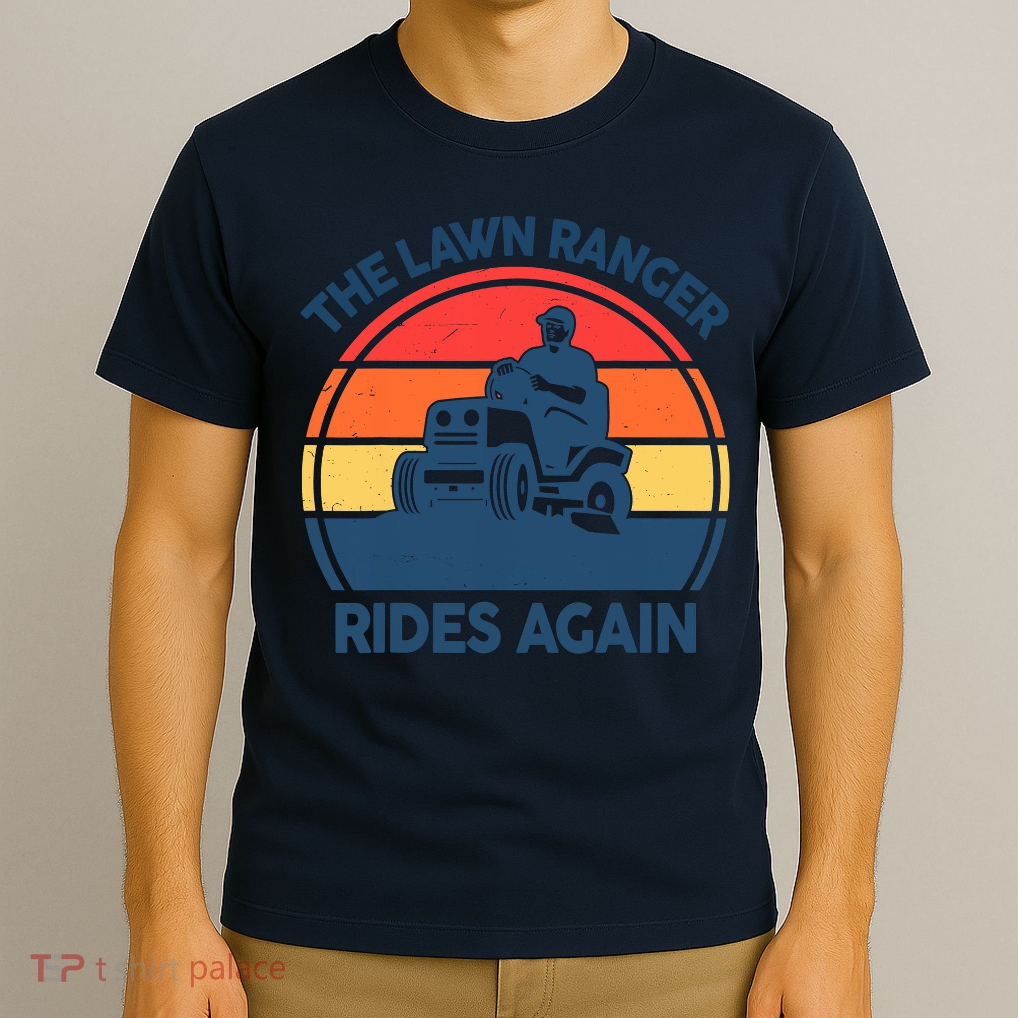 Lawn-Mowing The Lawn Ranger Rides Again Mower Gift Funny Dad T-Shirt