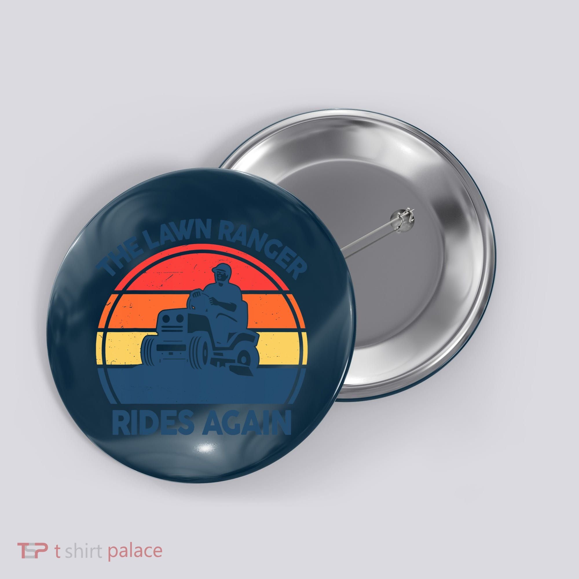 Lawn-Mowing The Lawn Ranger Rides Again Mower Gift Funny Dad Button