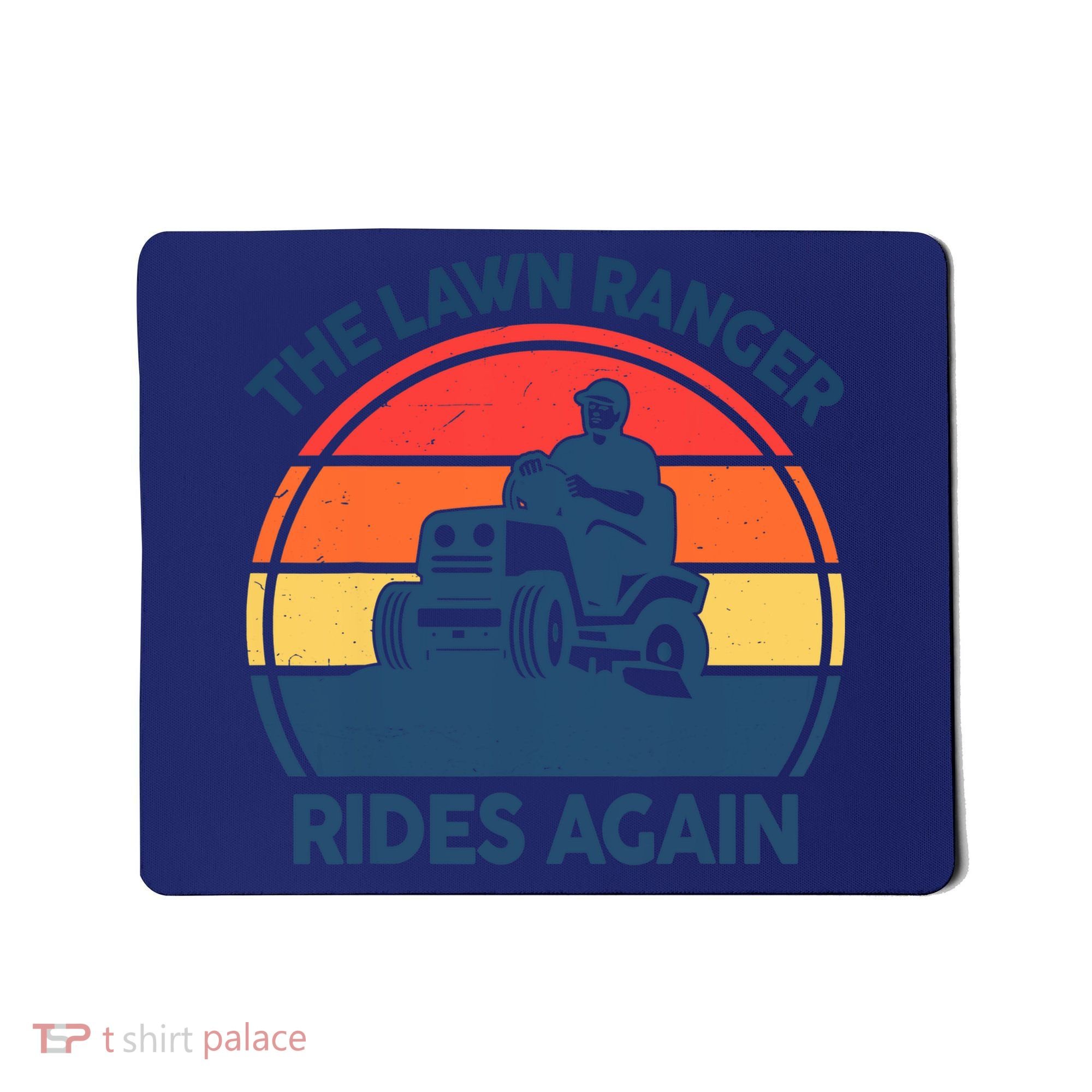 Lawn-Mowing The Lawn Ranger Rides Again Mower Gift Funny Dad Mousepad
