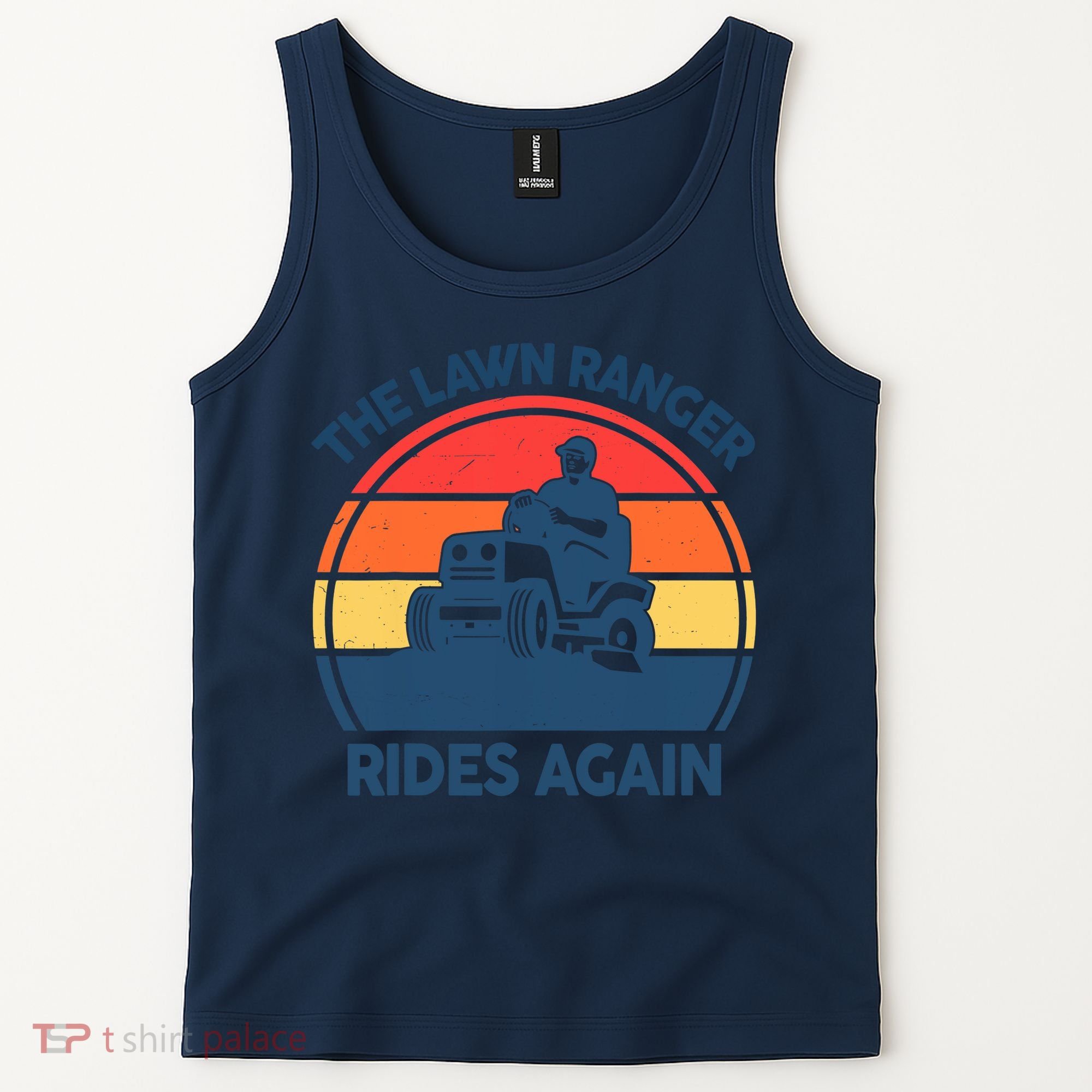 Lawn-Mowing The Lawn Ranger Rides Again Mower Gift Funny Dad Tank Top