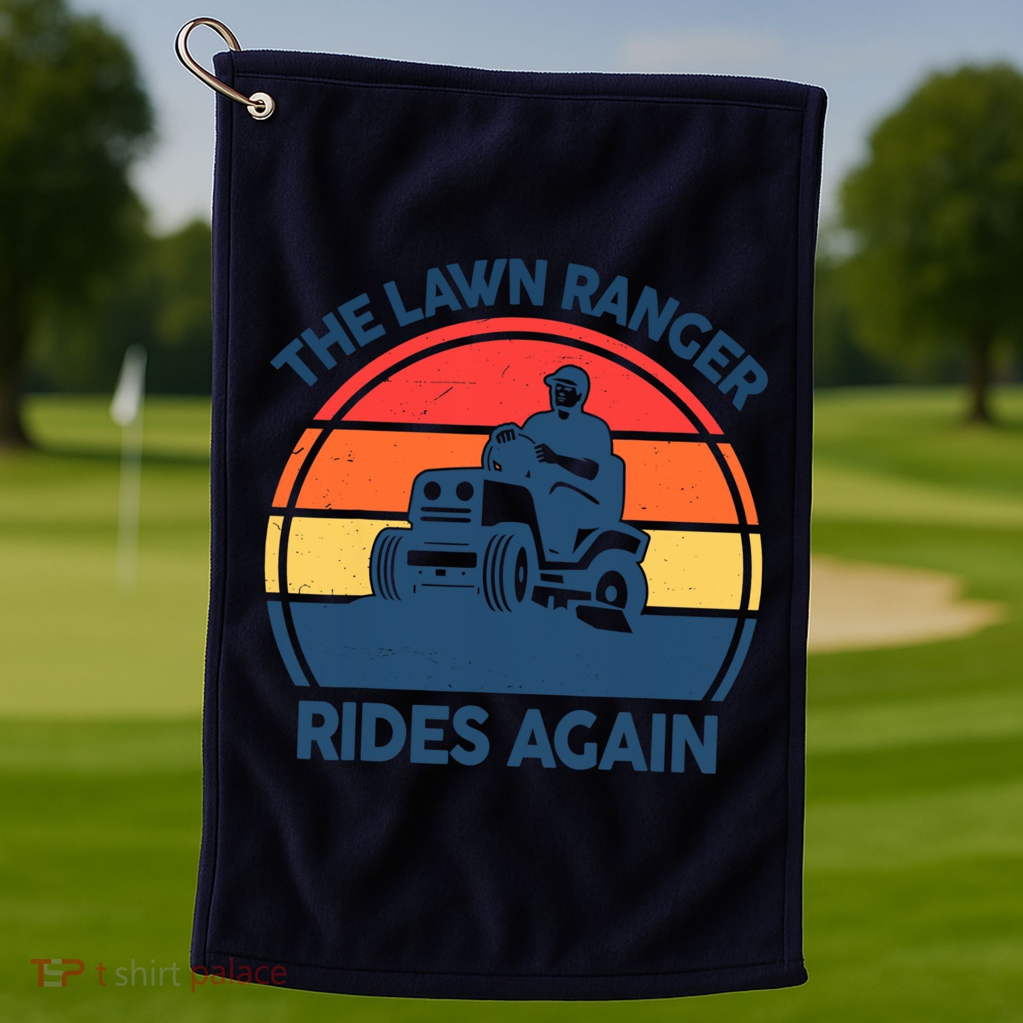 Lawn-Mowing The Lawn Ranger Rides Again Mower Gift Funny Dad Golf Towel